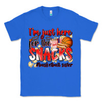 True Royal im just here for the snacks basketball sister Classic Tee - Zillion Design Studio