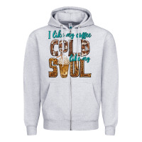 Heather Grey i like my coffee cold like my soul Zipper Hoodie - texasbilliewilder