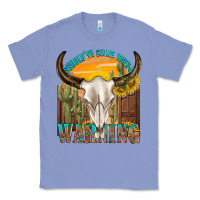 Colony Blue shouldve come with a warning Classic Tee - texasbilliewilder