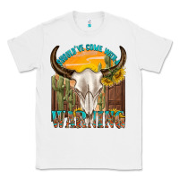 White shouldve come with a warning Classic Tee - texasbilliewilder