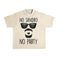 Sandshell No Sandro No Party Urban Heavy Tee - Bettercallsaul