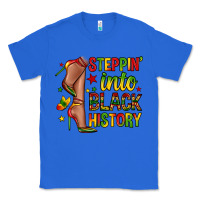 True Royal steppin into black history Classic Tee - Zillion Design Studio