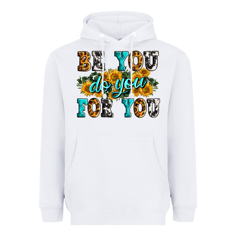 Be You Do You For You Heavyweight Hoodie by Zillion Design Studio | Teevron