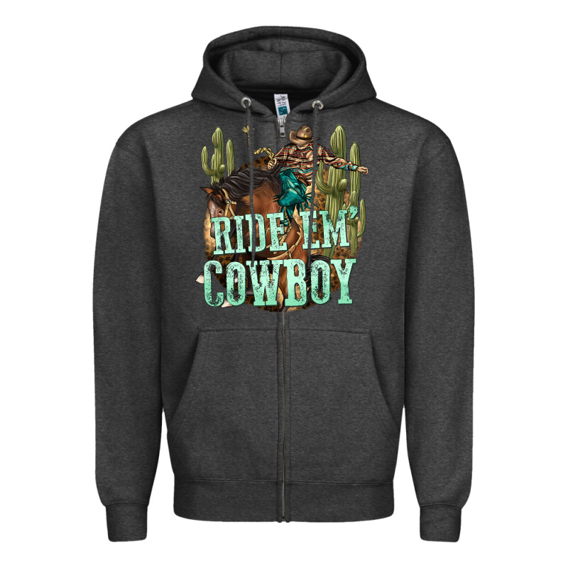 Ride Em Cowboy Zipper Hoodie by texasbilliewilder | Teevron