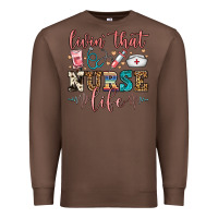Chestnut livin' that nurse life Premium Sweatshirt - FaDigitalArtStudio
