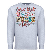 Heather Grey livin' that nurse life Premium Sweatshirt - FaDigitalArtStudio