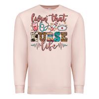 Pale Pink livin' that nurse life Premium Sweatshirt - FaDigitalArtStudio