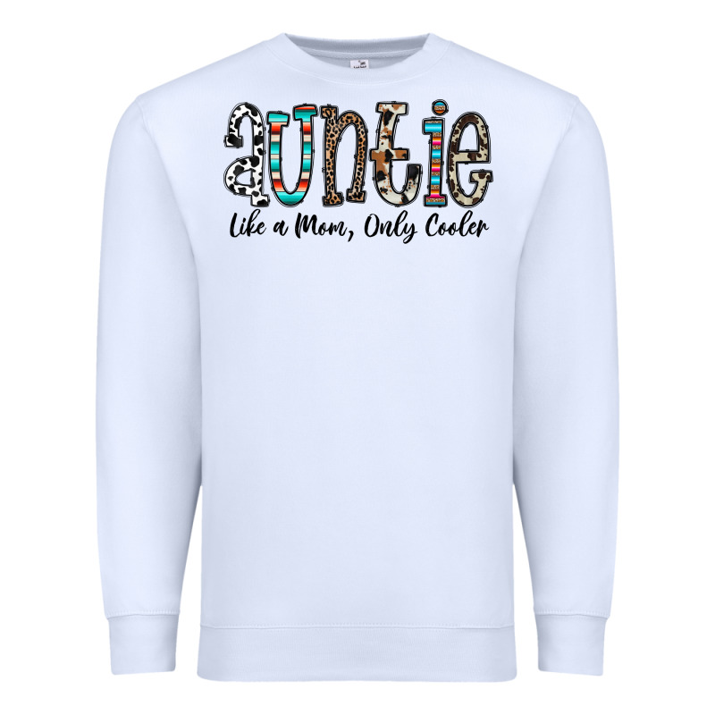 Auntie  Like A Mom, Only Cooler Premium Sweatshirt by CowhideDigitalArt | Teevron