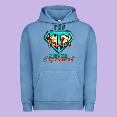 I'm A Teacher What's Your Superpower Cowhide Urban Hoodie Designed By Jasminsmagicworld