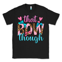 Black that bow though Classic Tee - texasbilliewilder
