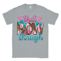 Heather Grey that bow though Classic Tee - texasbilliewilder