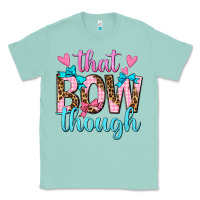 Seafoam that bow though Classic Tee - texasbilliewilder