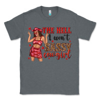 Charcoal Heather the hell i wont sassy cowgirl Classic Tee - texasbilliewilder