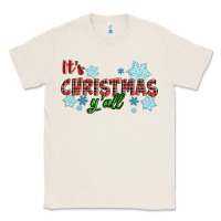 Natural It's Christmas Y'all Season Winter Classic Tee - RanaPortraitStore