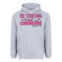 Heather Grey be strong and courageous Heavyweight Hoodie - texasbilliewilder