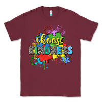 Burgundy choose kindness Classic Tee - Zillion Design Studio