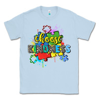 Dusty Blue choose kindness Classic Tee - Zillion Design Studio
