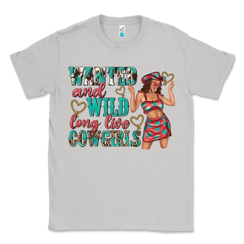 Wanted And Wild Long Live Cowgirls Classic Tee by texasbilliewilder | Teevron