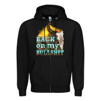 Black back on my bullshit Zipper Hoodie - texasbilliewilder