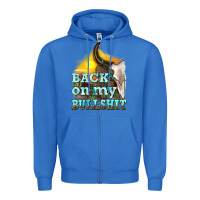 True Royal back on my bullshit Zipper Hoodie - texasbilliewilder