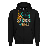 Black i will sing of the goodness of god Zipper Hoodie - RanaPortraitStore