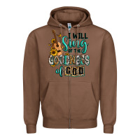 Chestnut i will sing of the goodness of god Zipper Hoodie - RanaPortraitStore