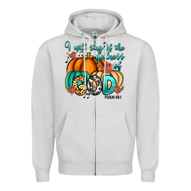 I Will Sing Of The Godness Of God Psalm 89 1 Zipper Hoodie by RanaPortraitStore | Teevron