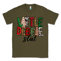 Army Green Little debbie slut Christmas Classic Tee - RanaPortraitStore