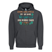 Smoke drink your coffee and handle your shit Zipper Hoodie - texasbilliewilder