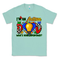 Seafoam im an autism dad whats your superpower Classic Tee - Zillion Design Studio