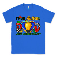 True Royal im an autism dad whats your superpower Classic Tee - Zillion Design Studio