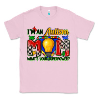 Bubblegum Pink i'm an autism mom what's your superpower Classic Tee - Zillion Design Studio