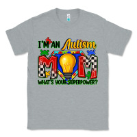 Heather Grey i'm an autism mom what's your superpower Classic Tee - Zillion Design Studio