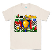 Natural i'm an autism mom what's your superpower Classic Tee - Zillion Design Studio