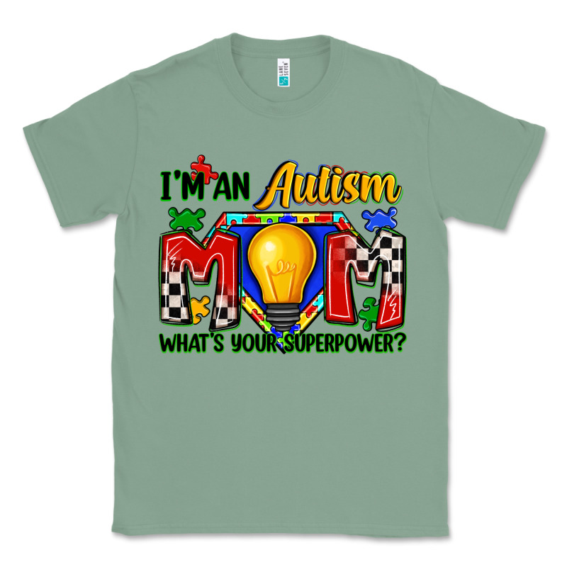I'm An Autism Mom What's Your Superpower Classic Tee by Zillion Design Studio | Teevron