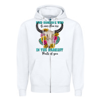 White find someone who in the darkest parts of you Zipper Hoodie - texasbilliewilder