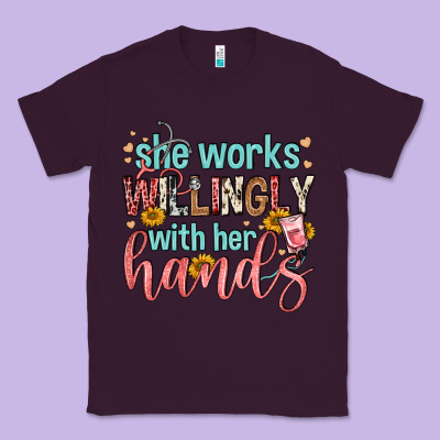 She Works Willingly With Her Hands Classic Tee Designed By Fadigitalartstudio
