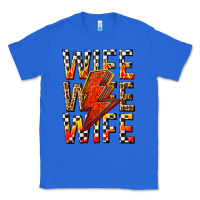 True Royal wife wife wife Classic Tee - texasbilliewilder