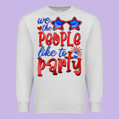 We People Like The Party Premium Sweatshirt Designed By Hra Design Shop