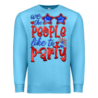 Ocean Blue we people like the party Premium Sweatshirt - HRA Design Shop