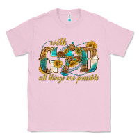 Bubblegum Pink with god all things are possible with cross Classic Tee - texasbilliewilder