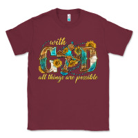 Burgundy with god all things are possible with cross Classic Tee - texasbilliewilder