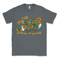 With God All Things Are Possible With Cross Classic Tee | Teevron