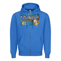 True Royal i just wanna do country Zipper Hoodie - texasbilliewilder