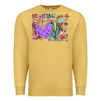 Antique Gold let all that you do be done in love Premium Sweatshirt - RacoonDesign