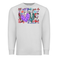 Dove Grey let all that you do be done in love Premium Sweatshirt - RacoonDesign