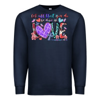 Navy let all that you do be done in love Premium Sweatshirt - RacoonDesign