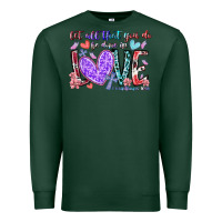 Sports Green let all that you do be done in love Premium Sweatshirt - RacoonDesign