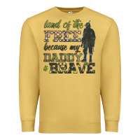Antique Gold land of the free because my daddy is brave Premium Sweatshirt - HRA Design Shop