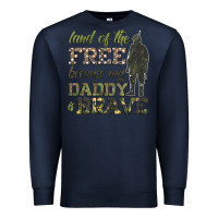 Navy land of the free because my daddy is brave Premium Sweatshirt - HRA Design Shop